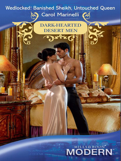 Title details for Wedlocked: Banished Sheikh, Untouched Queen by Carol Marinelli - Available